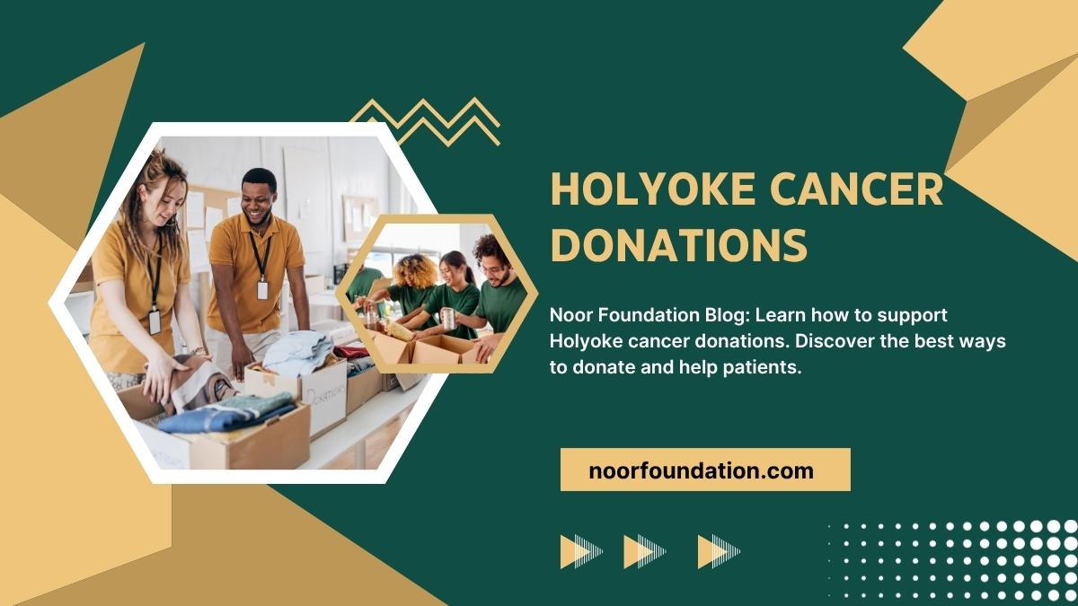 Holyoke Cancer Donations